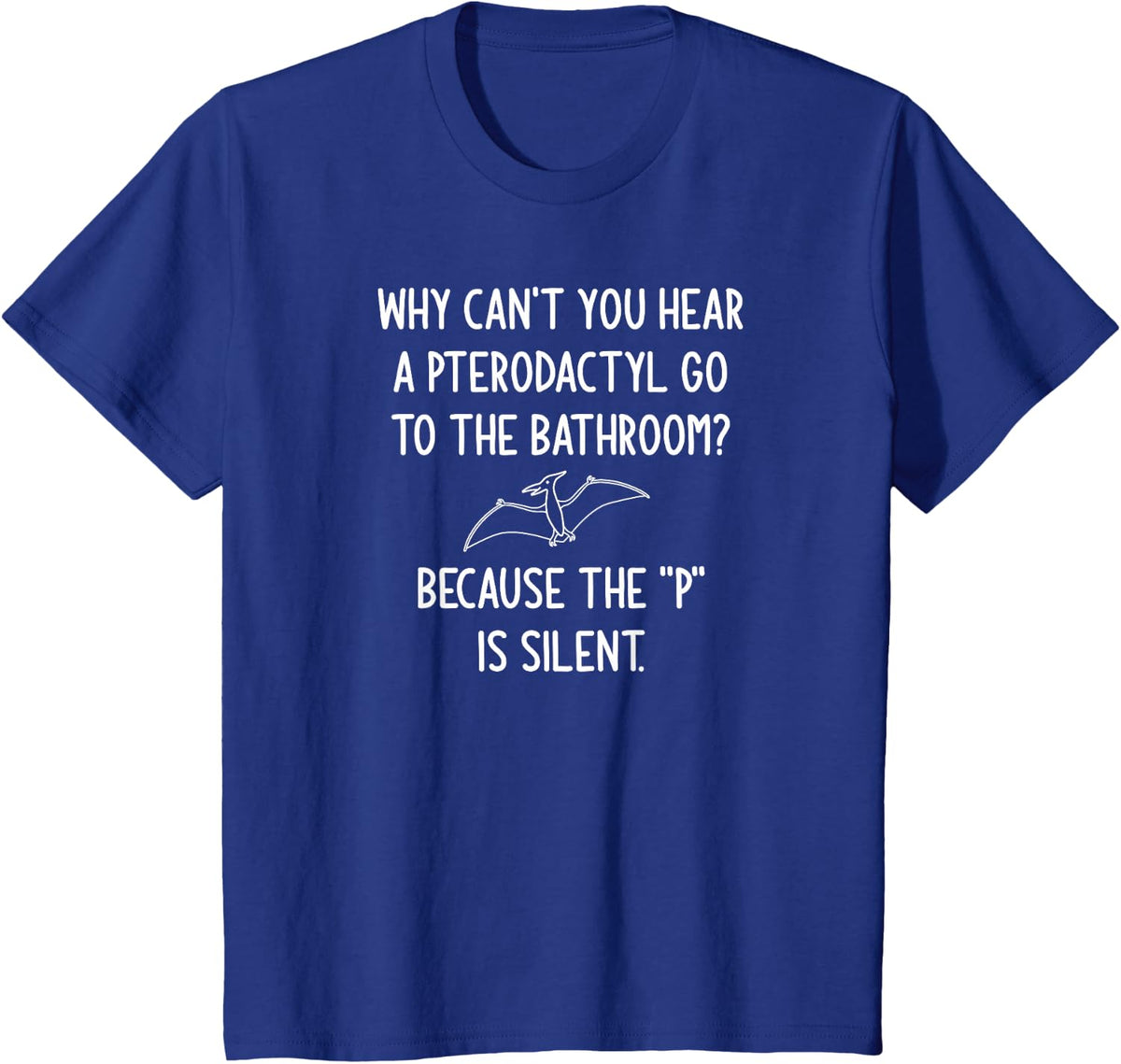 Pterodactyl Dinosaur, Funny, Joke, Sarcastic, Family T-Shirt - Royal Blue