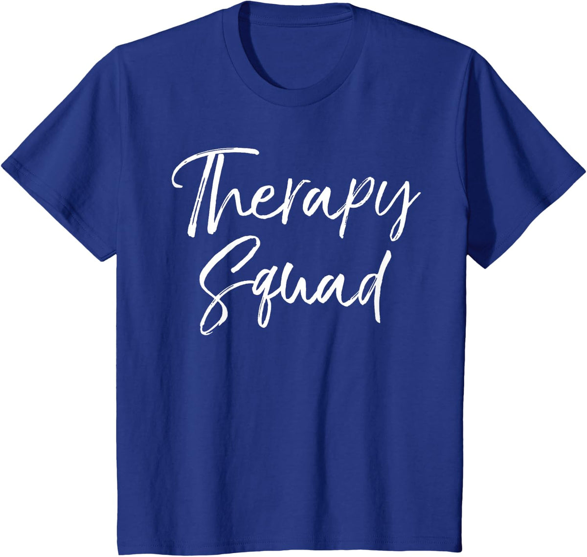 Matching Physical Therapist Gifts for Groups Therapy Squad T-Shirt - Royal Blue
