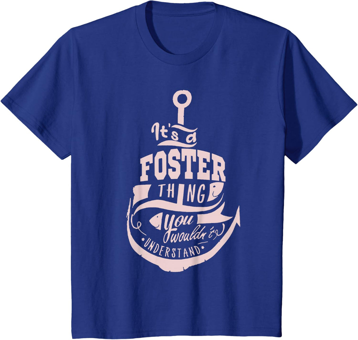 It's a Foster Thing Gifts T-Shirt - Royal Blue