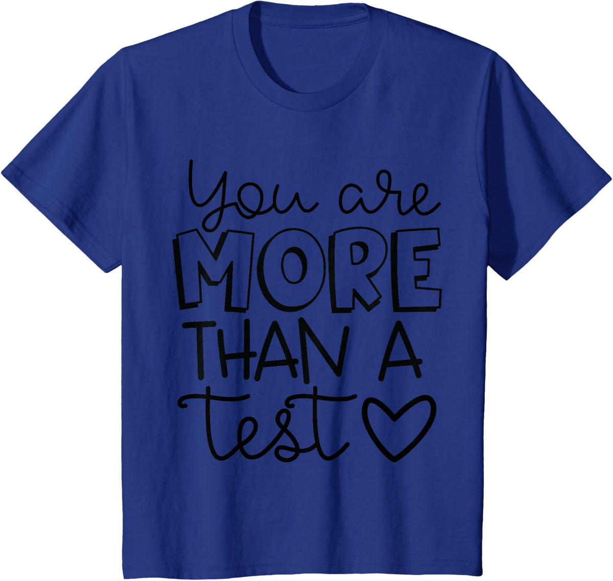 You are more than a test standardized testing teacher T-Shirt - Royal Blue