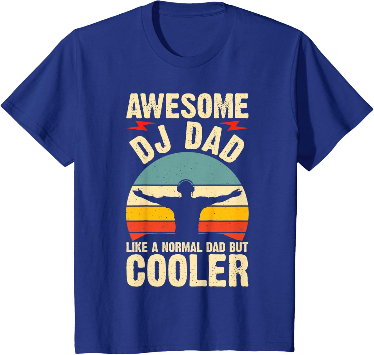 Awesome DJ Dad Like A Normal Dad But Cooler T-Shirt Tee for Cool Dads - Royal Blue
