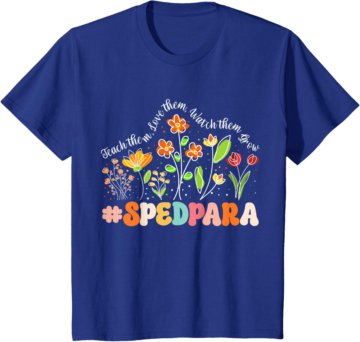 SPED para Appreciation Week Teacher Back to School T-Shirt - Royal Blue