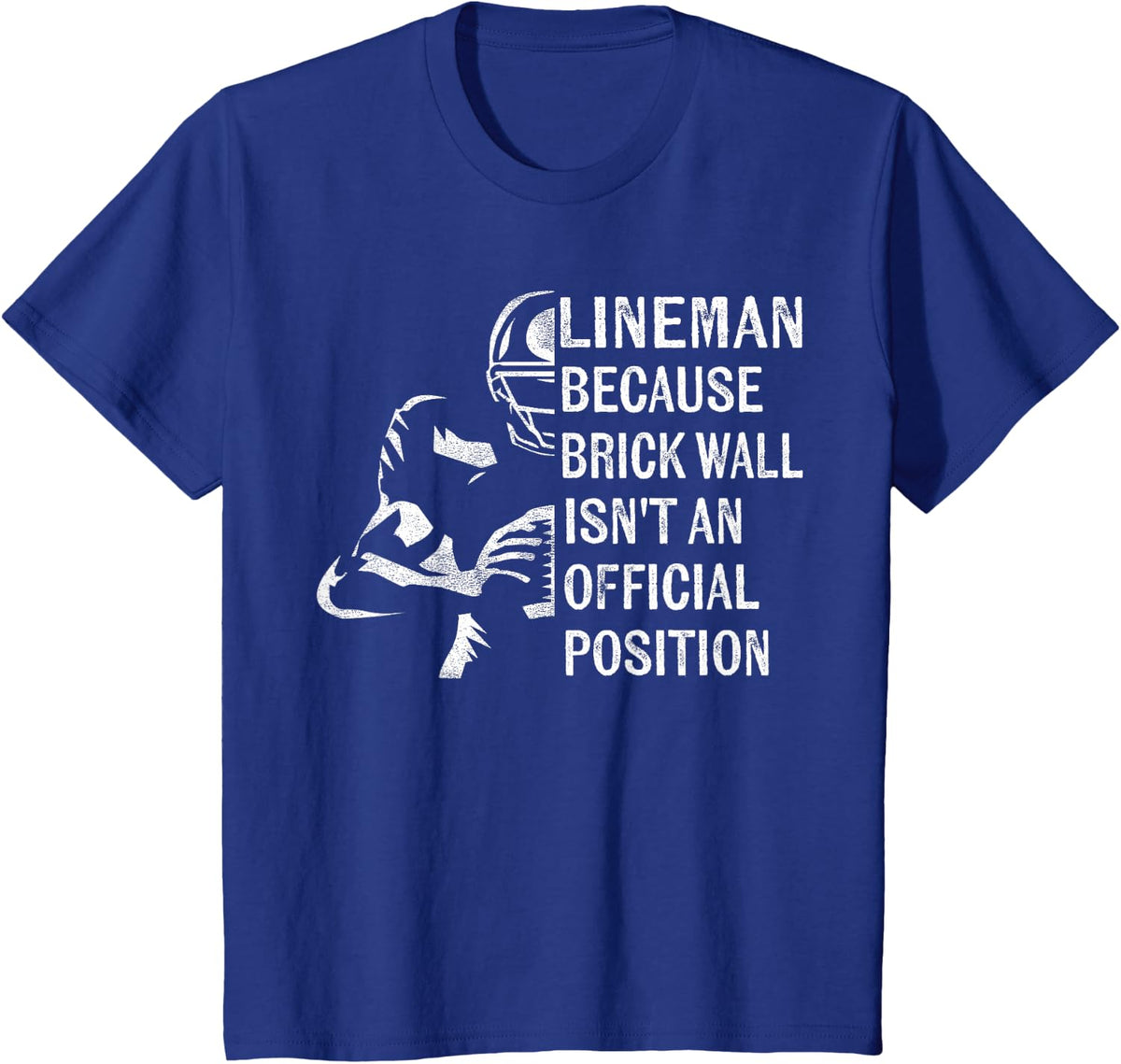 Brick Wall Isn't an Official Position Football Lineman Gifts T-Shirt Small - Royal Blue
