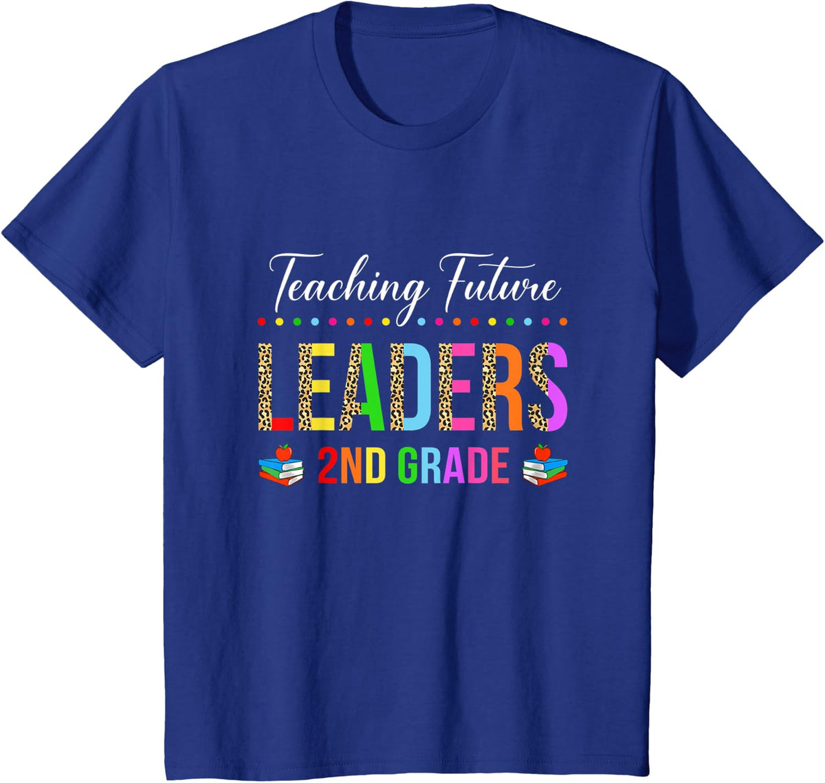 Teaching Future Leaders 2nd Grade Teacher Leopard Men Women Kids T-Shirt - Royal Blue