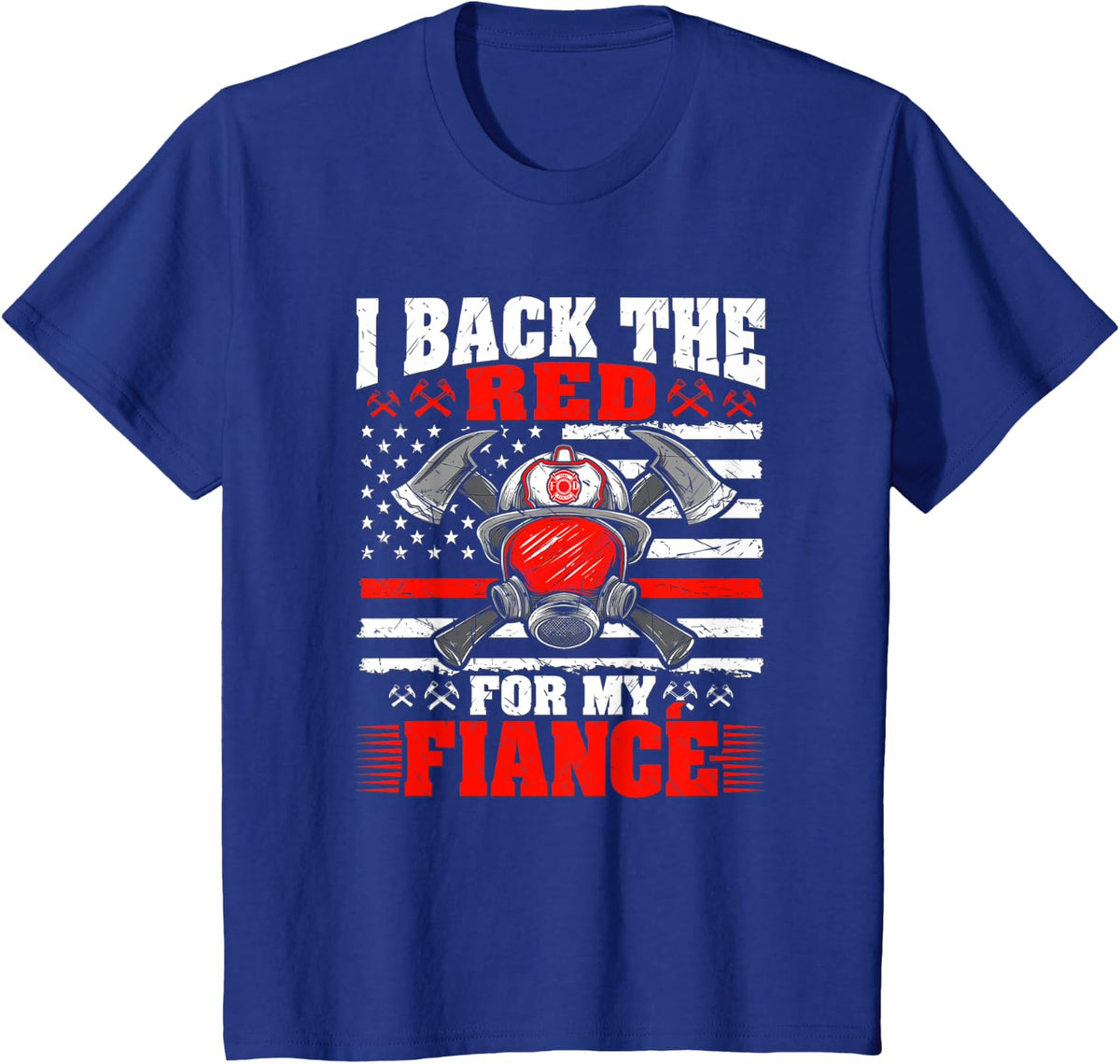 I Back The Red For My Fiance - Proud Firefighter's Fiancee T-Shirt - Royal Blue