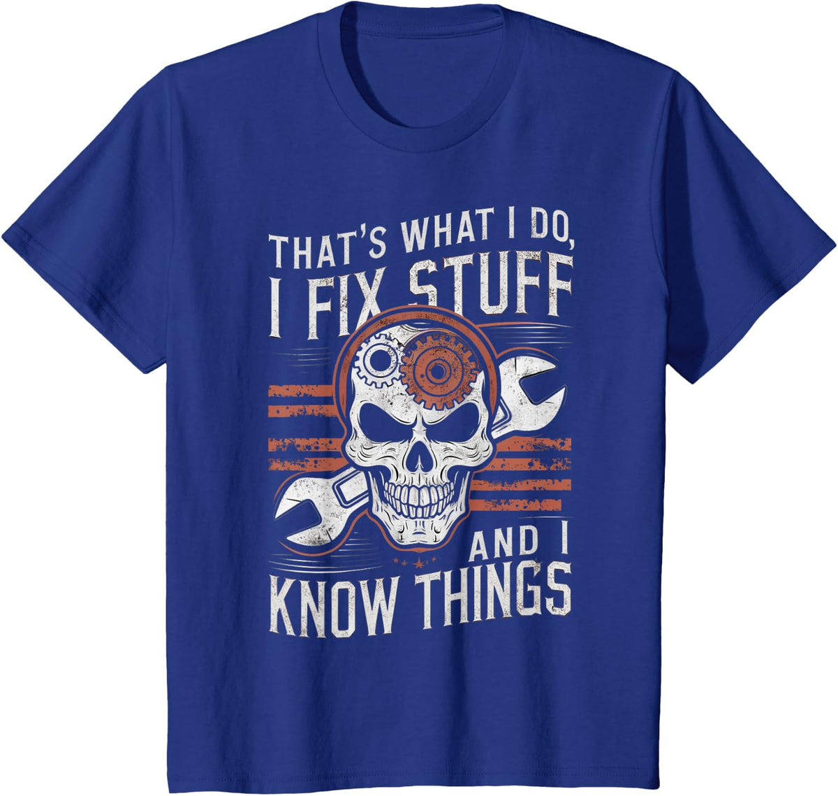 That's What I Do I Fix Stuff Cool Mechanic Dad Graphic Tee T-Shirt - Royal Blue