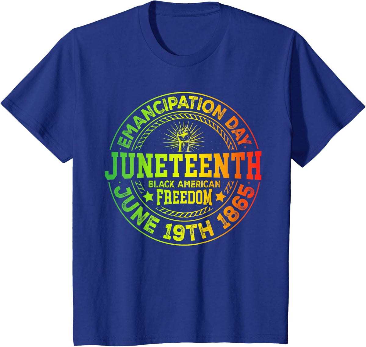 Juneteenth Black American Freedom June 19th 1865 T-Shirt Tees Men Women - Royal Blue