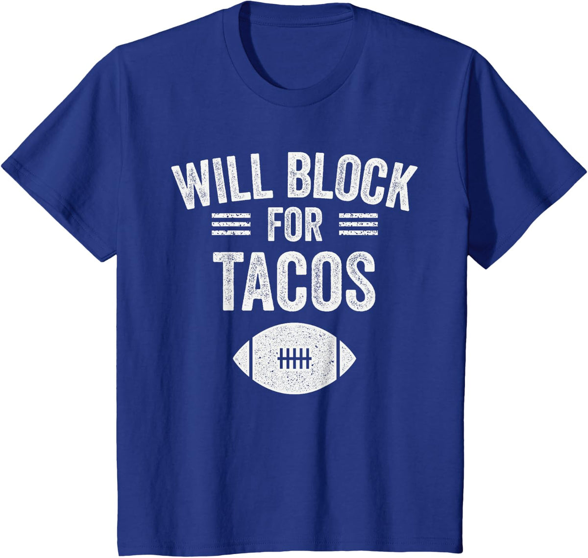 Will Block for Tacos Funny Football Lineman T-Shirt - Royal Blue