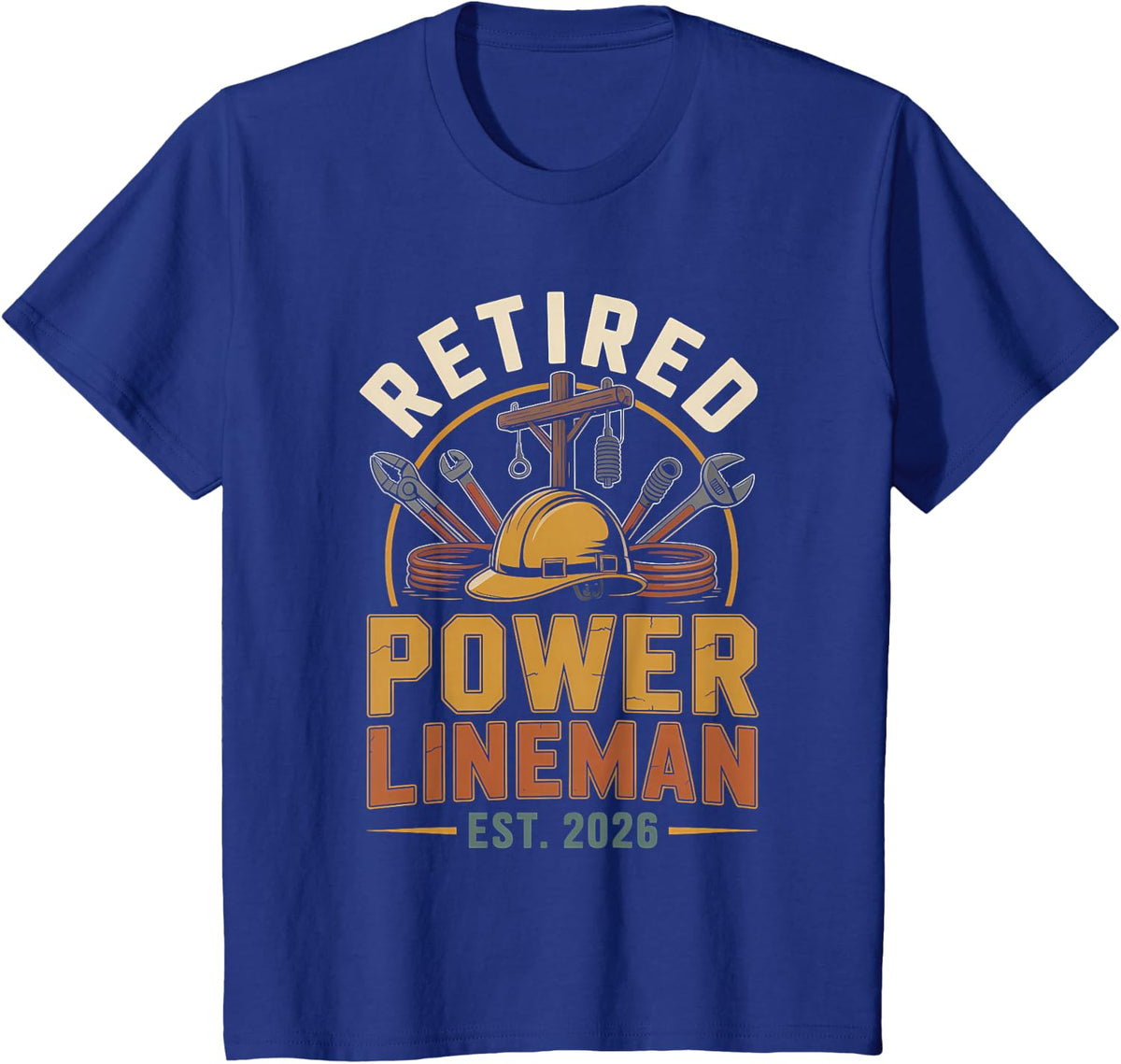 Retired Power Lineman Est 2026 Electrical T-Shirt - Royal Blue