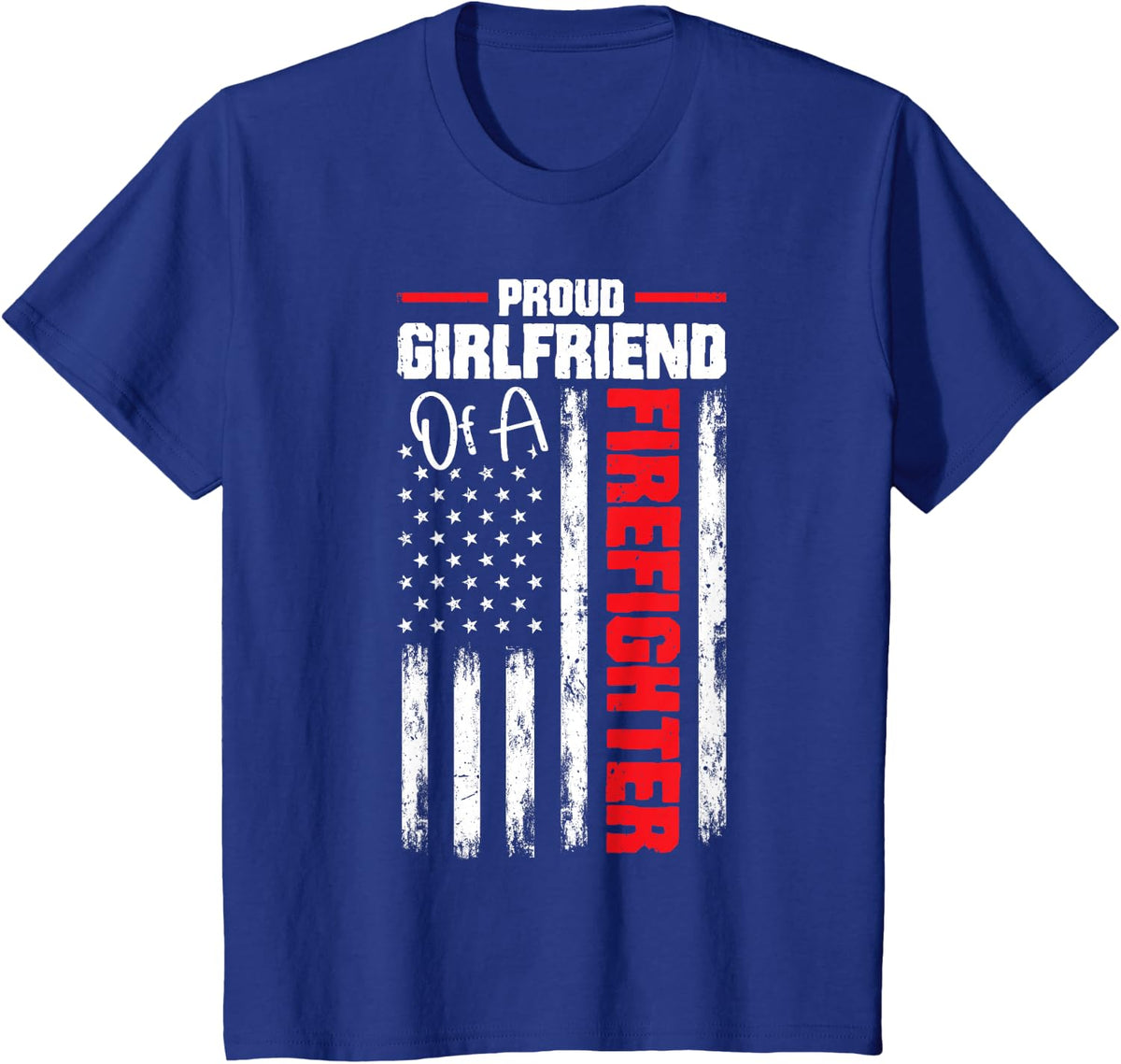 USA Flag Proud Girlfriend of Firefighter Novelty T-Shirt - Royal Blue