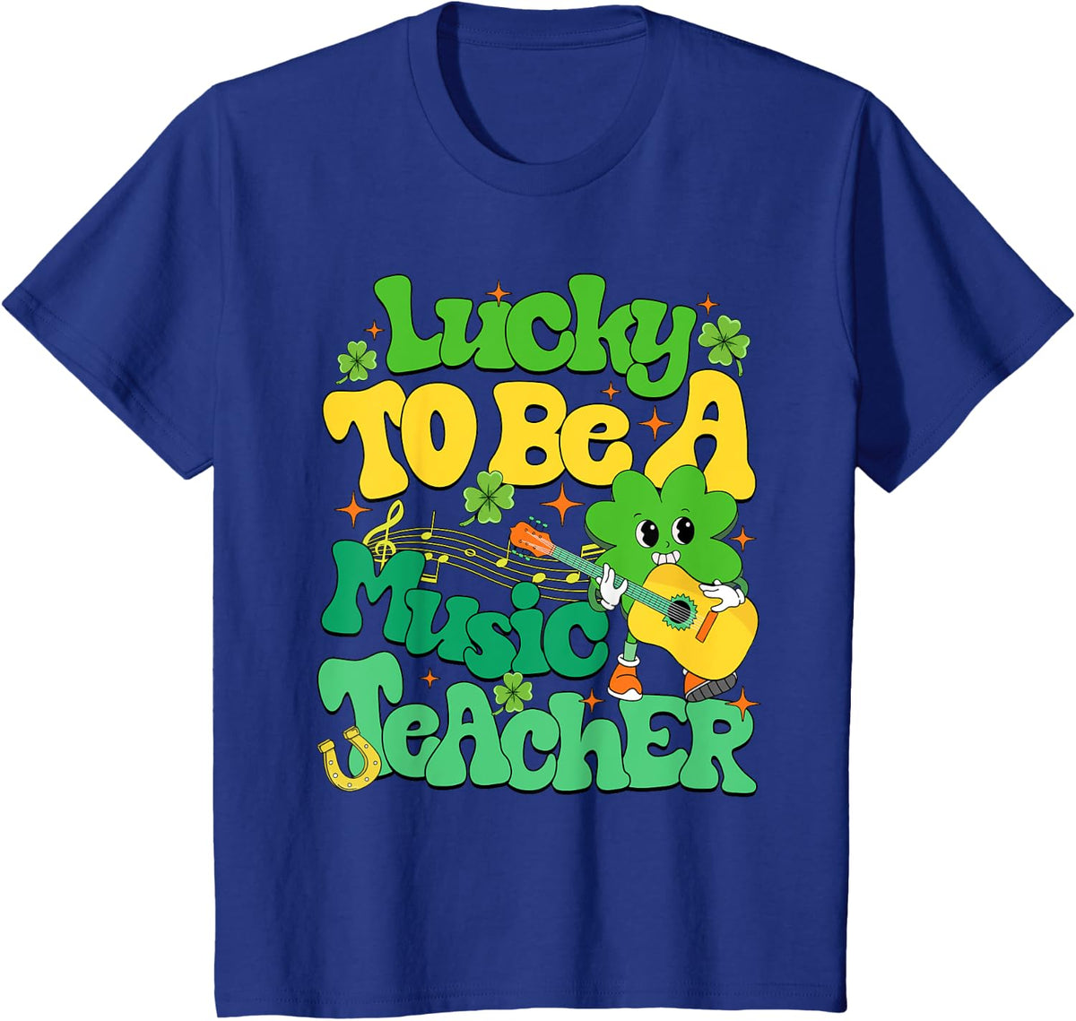 Lucky To Be A Music Teacher Happy St Patrick's Day T-Shirt - Royal Blue