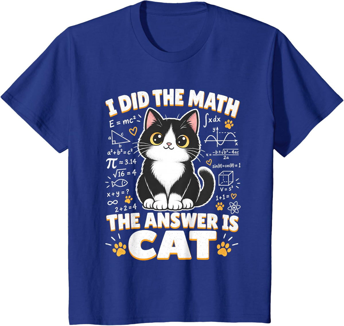Funny Tuxedo Cat Lover I Did The Math The Answer is Cat T-Shirt - Royal Blue