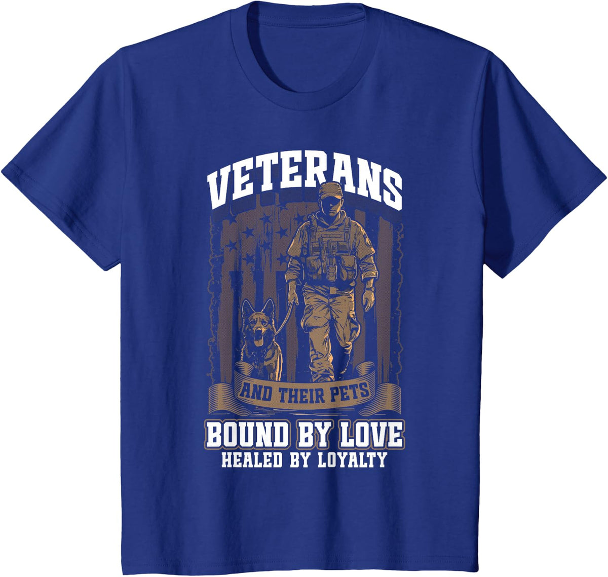 K9 Military Dog Veterans and Their Pets Quote Love Loyalty T-Shirt - Royal Blue