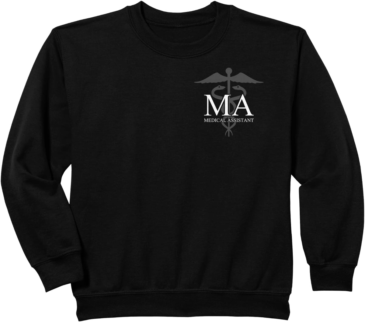 Medical Assistant - Professional MA - Caduceus - Front/Back Sweatshirt - Black