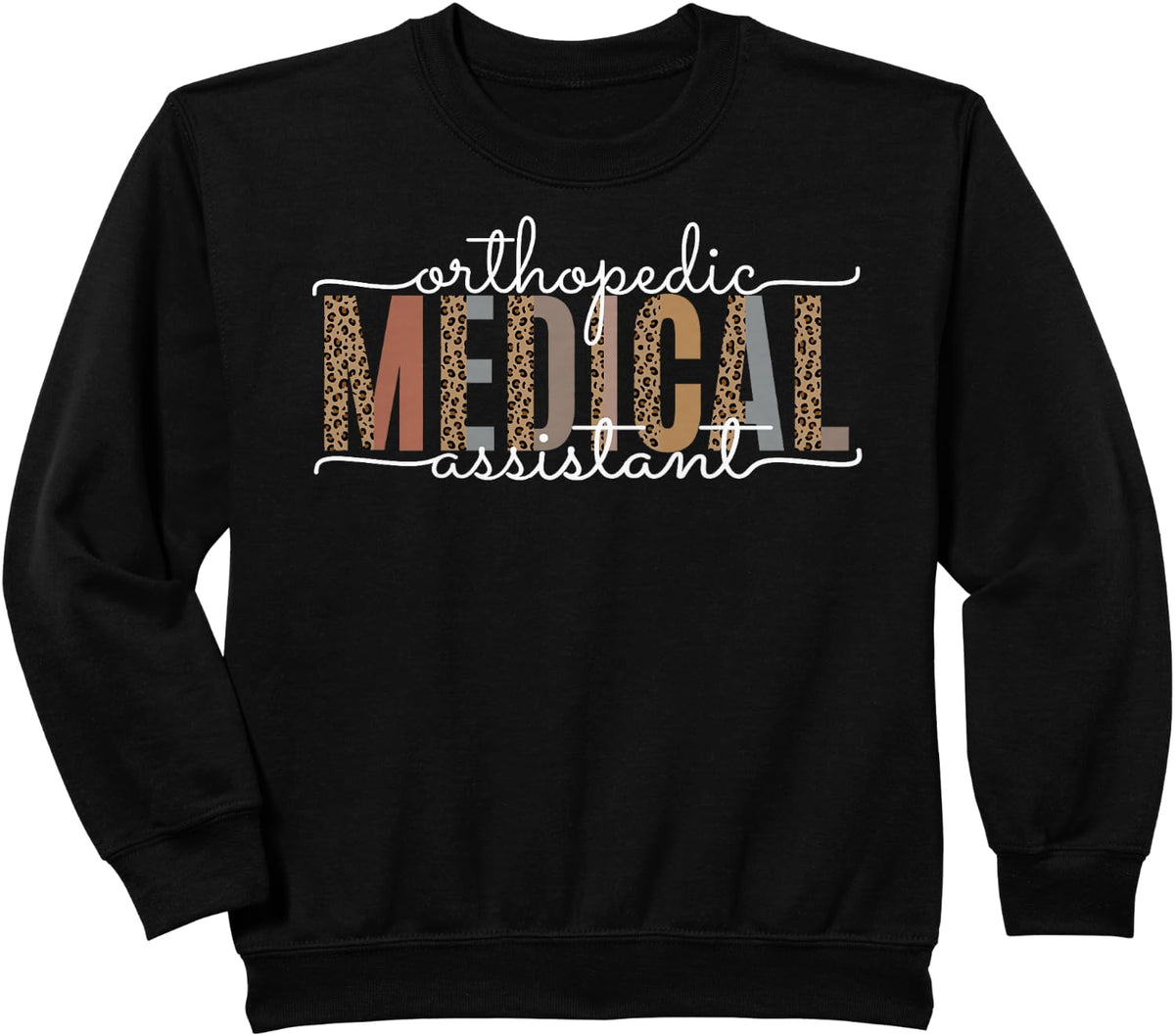 Orthopedic Medical Assistant Funny Nurse Orthopedics Sweatshirt - Black