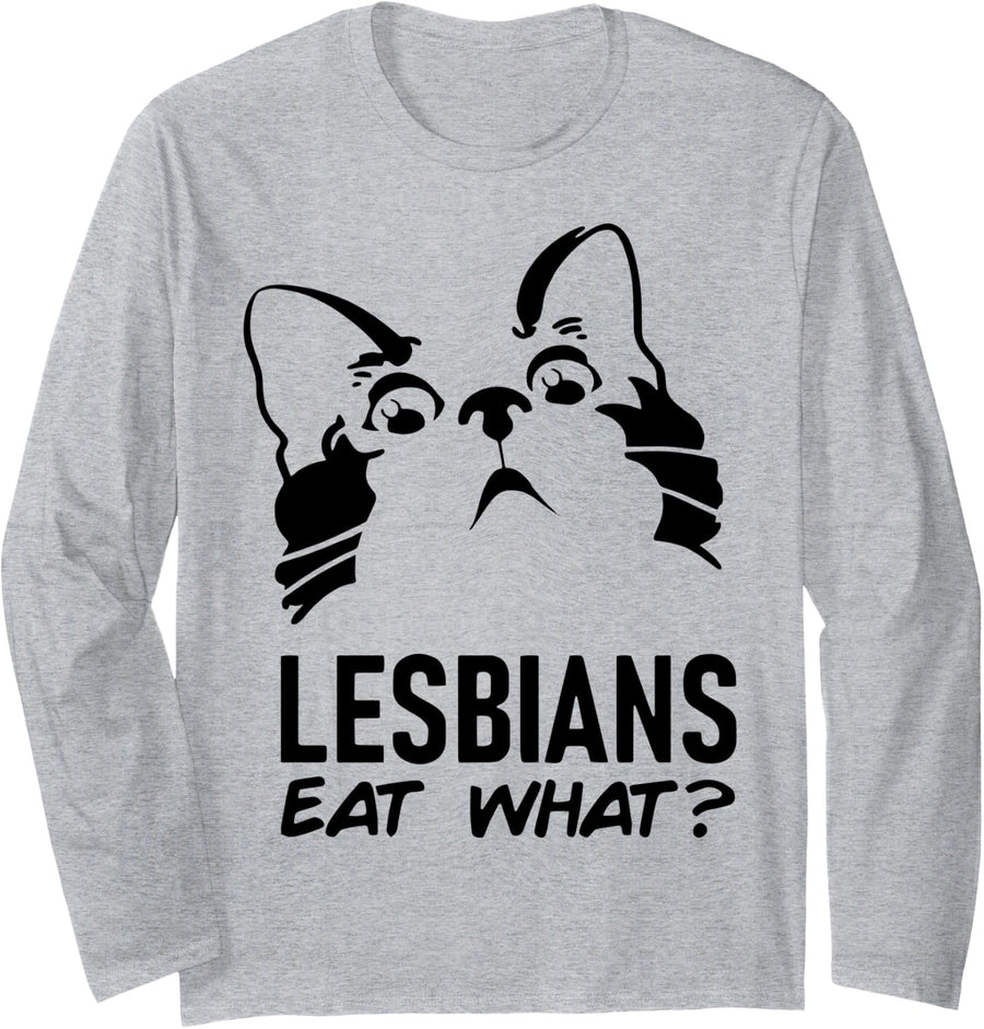 Lesbians Eat What Lesbian LGBTQ Long Sleeve T-Shirt - Adult Unisex Heather Grey