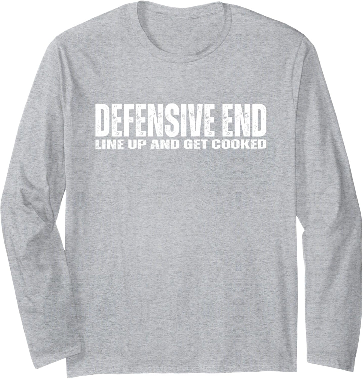Defensive End (DE) Lineman - Funny Football Athlete Quote Long Sleeve T-Shirt - Adult Unisex Heather Grey