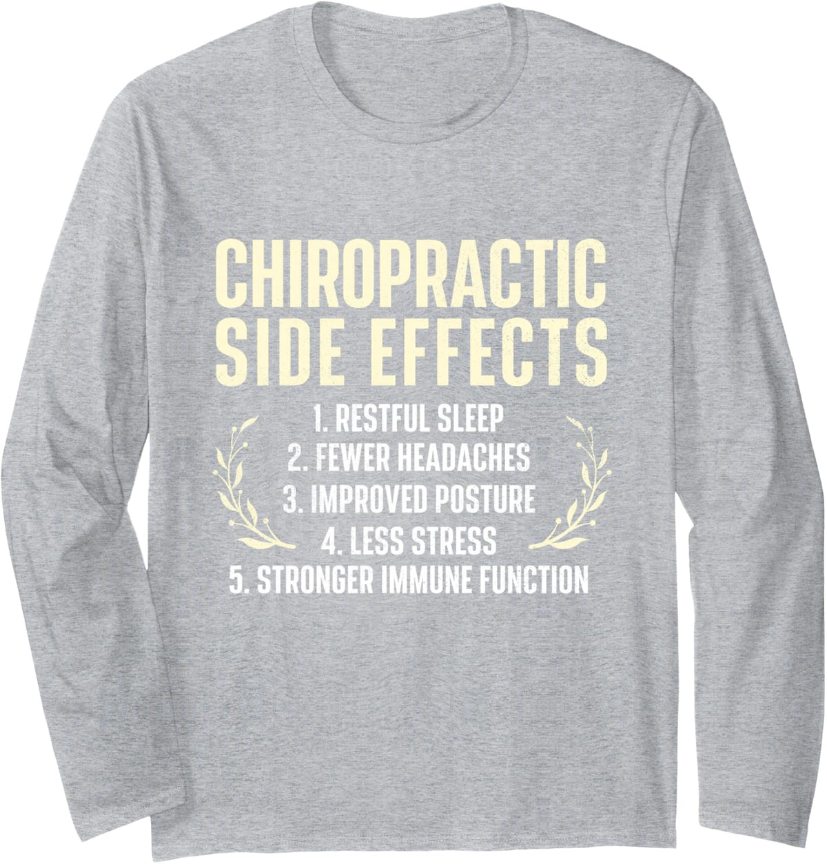 Chiropractic Side Effects - Chiropractor Physical Therapist Long Sleeve T-Shirt - Adult Unisex Heather Grey