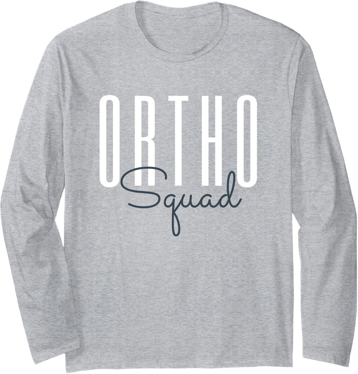 Ortho Squad Orthopedic Nurse Doctor Assistant Long Sleeve T-Shirt - Adult Unisex Heather Grey