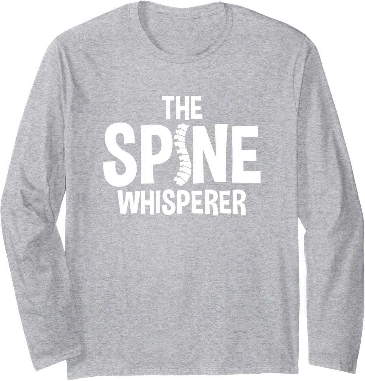 The Spine Whisperer Massage Therapist Chiropractor Long Sleeve T-Shirt - Adult Unisex Heather Grey