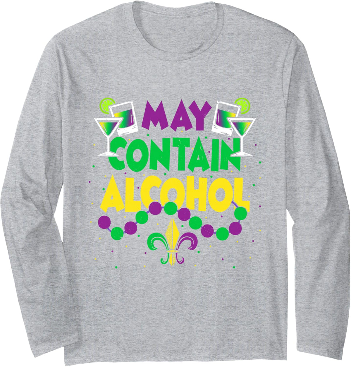 May Contain Alcohol Funny Outfit Mardi Gras Party Men Women Long Sleeve T-Shirt - Adult Unisex Heather Grey