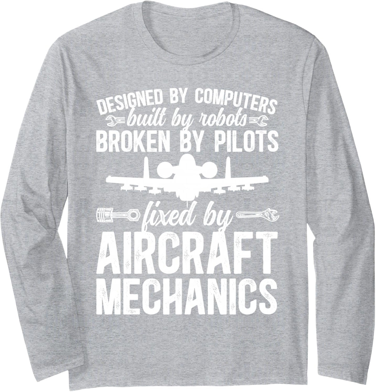 Fixed By Aircraft Mechanics Airplane Mechanic Long Sleeve T-Shirt - Adult Unisex Heather Grey