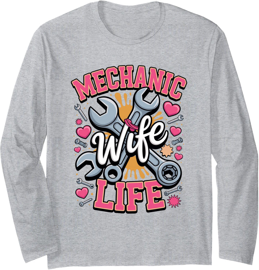 Mechanic Wife for Life Mechanic Auto Repair Long Sleeve T-Shirt - Adult Unisex Heather Grey