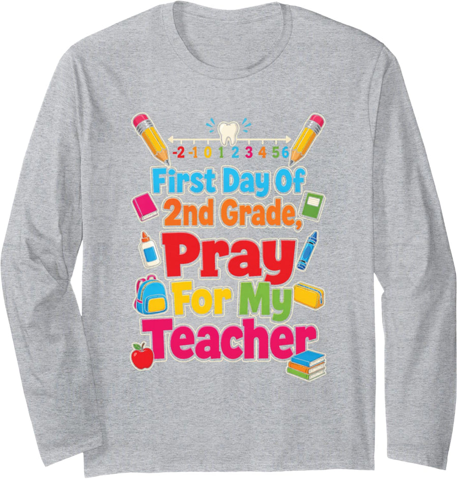 2nd Grade First Day Pray for My Teacher Funny Kids Gift Long Sleeve T-Shirt - Adult Unisex Heather Grey