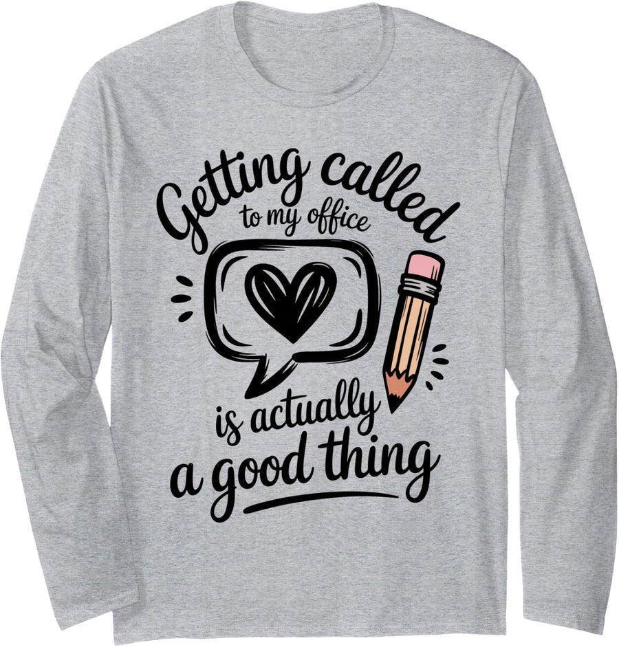 Getting Called to My Office School Counselor Long Sleeve T-Shirt - Adult Unisex Heather Grey
