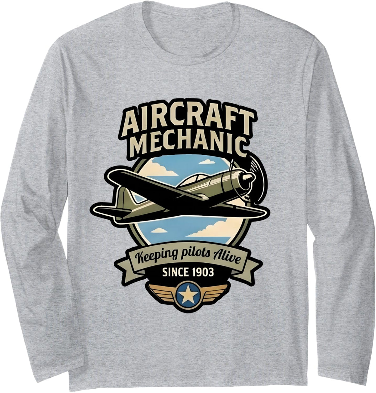 Aircraft Mechanic Keeping Pilots Alive Since 1903 Long Sleeve T-Shirt - Adult Unisex Heather Grey