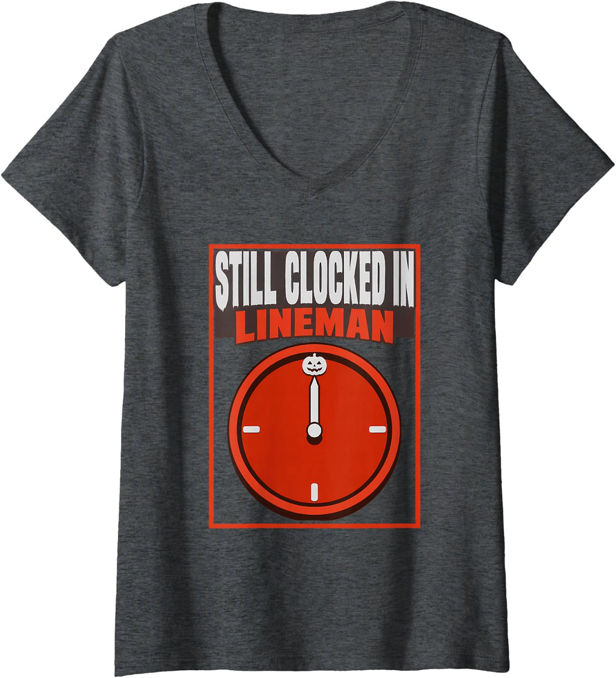Women's Still Clocked in Lineman Overtime Halloween Halloween Shirt V-Neck T-Shirt - Dark Heather Grey