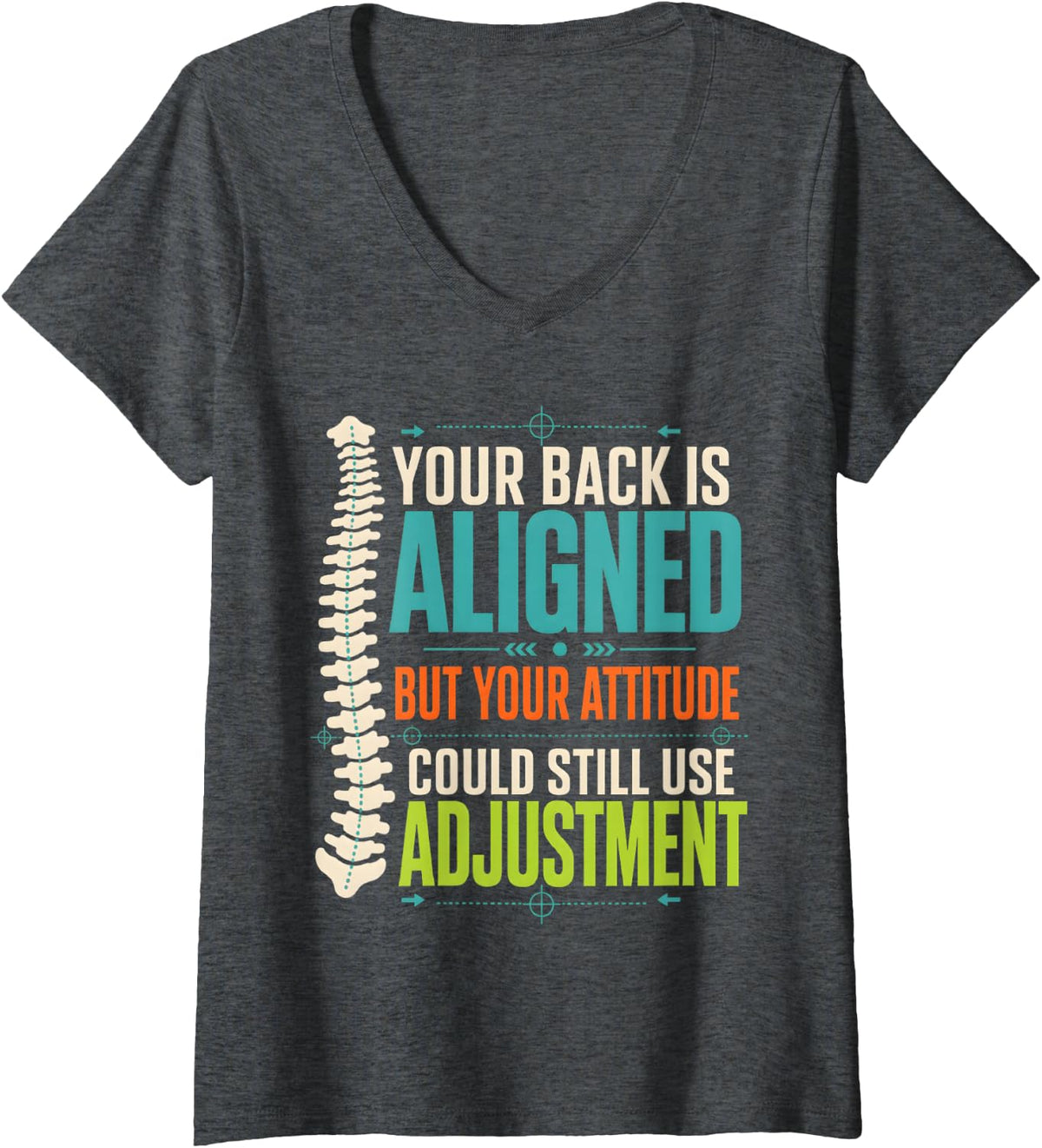 Women's Chiropractor Adjust Attitude Funny Chiropractor V-Neck T-Shirt - Dark Heather Grey