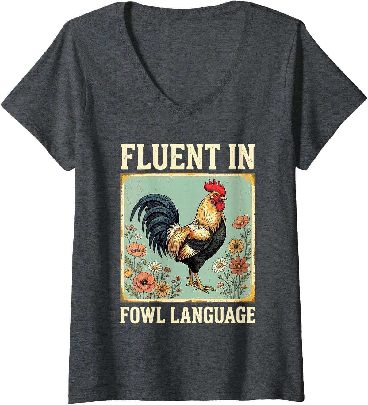 Women's Fluent in Fowl Language Rooster for Chicken Keepers V-Neck T-Shirt - Dark Heather Grey