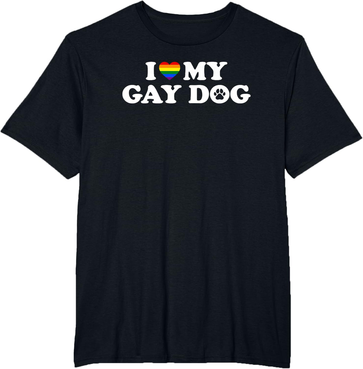 I Love My Gay Dog T-Shirt - Black
