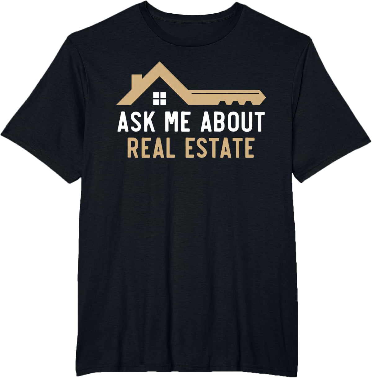 Ask Me About Real Estate House Agent Realtor Shirt T-Shirt Tee for Realtors - Black