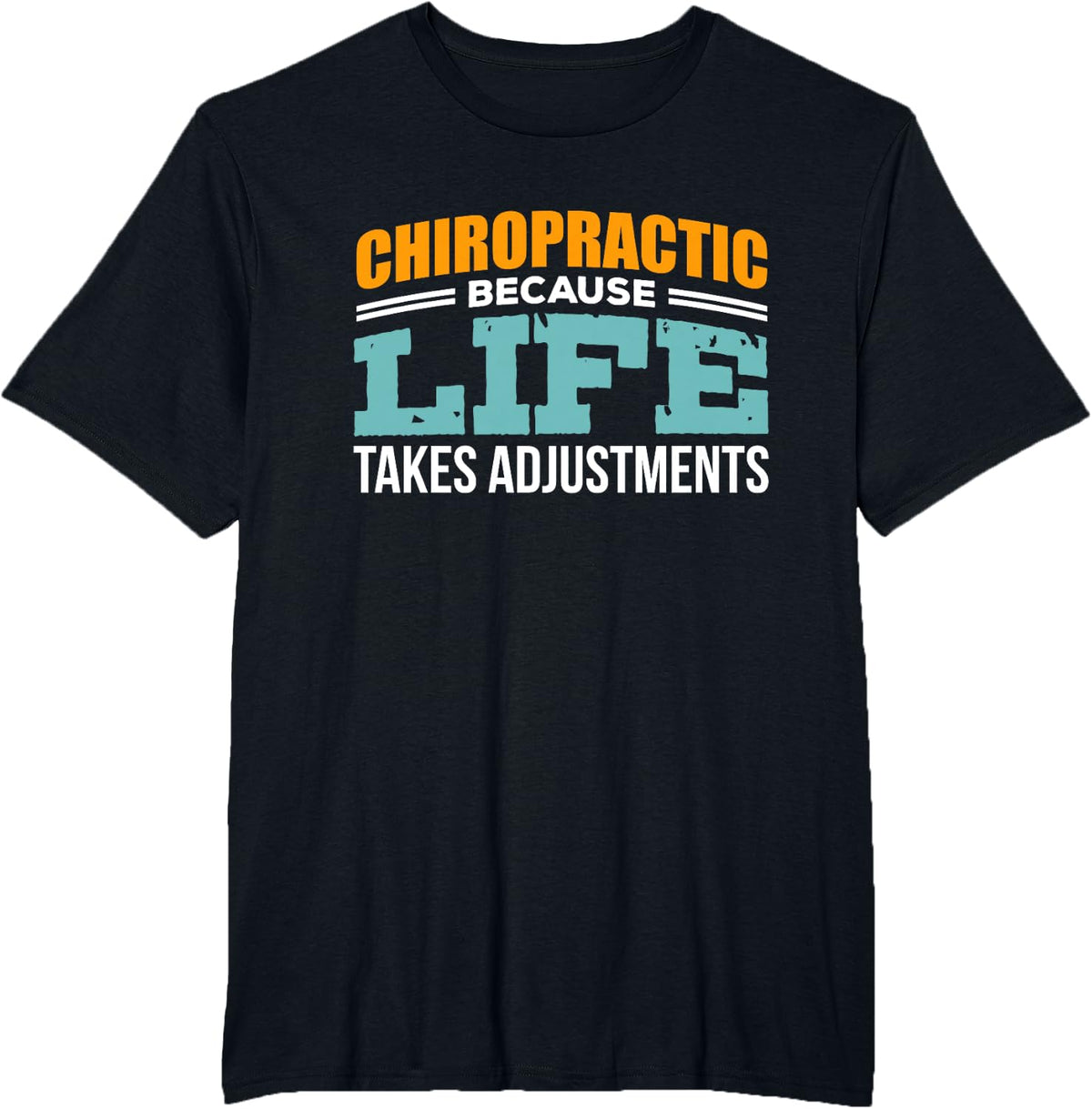 Chiropractic because Life Chiropractor Student Gifts Design T-Shirt - Black