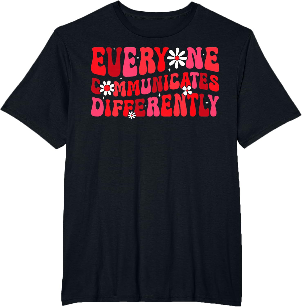 Everyone Communicates Differently - Groovy SPED Teacher T-Shirt - Black