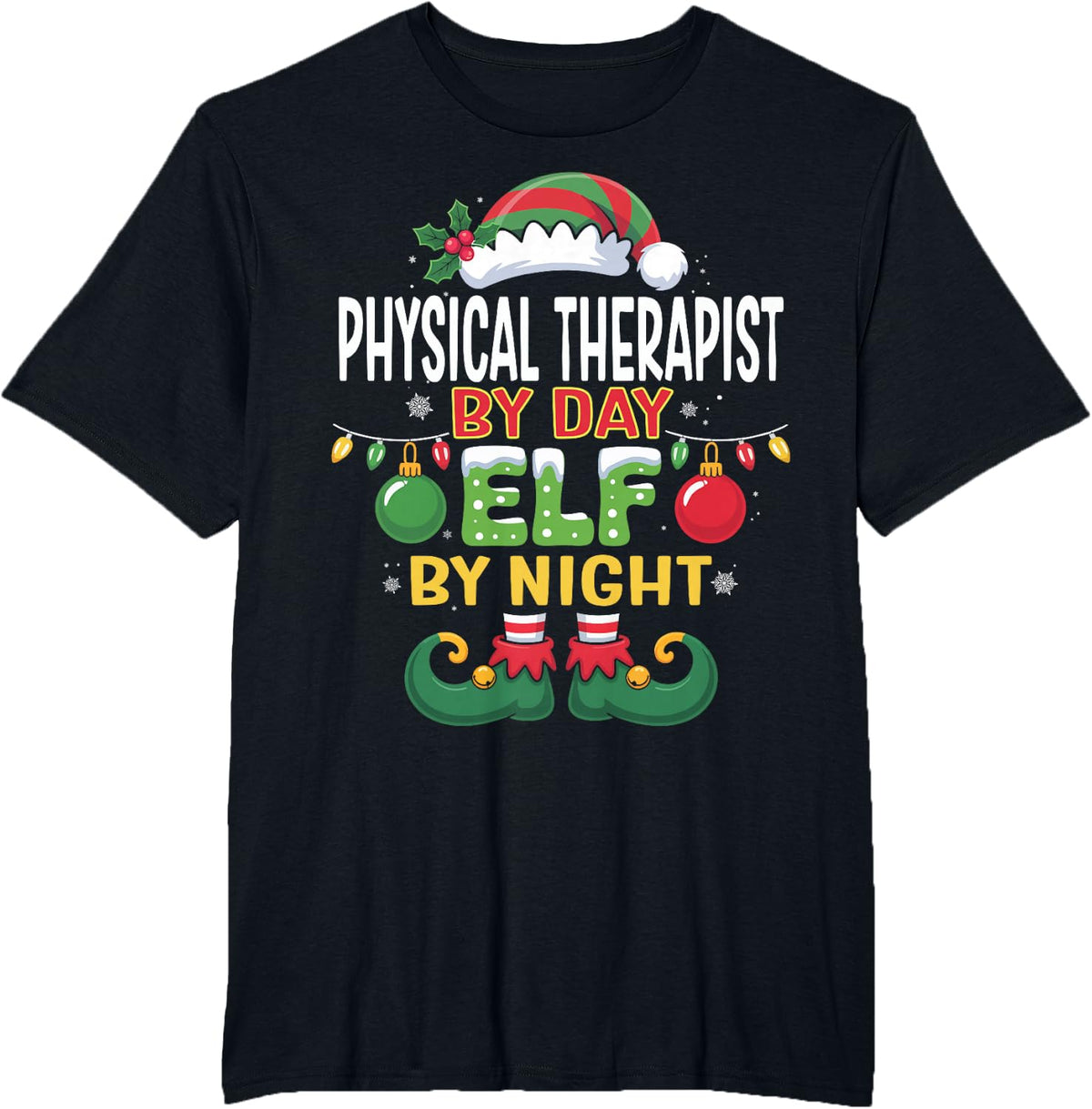 Christmas Physical Therapist By Day Elf By Night Matching T-Shirt - Black