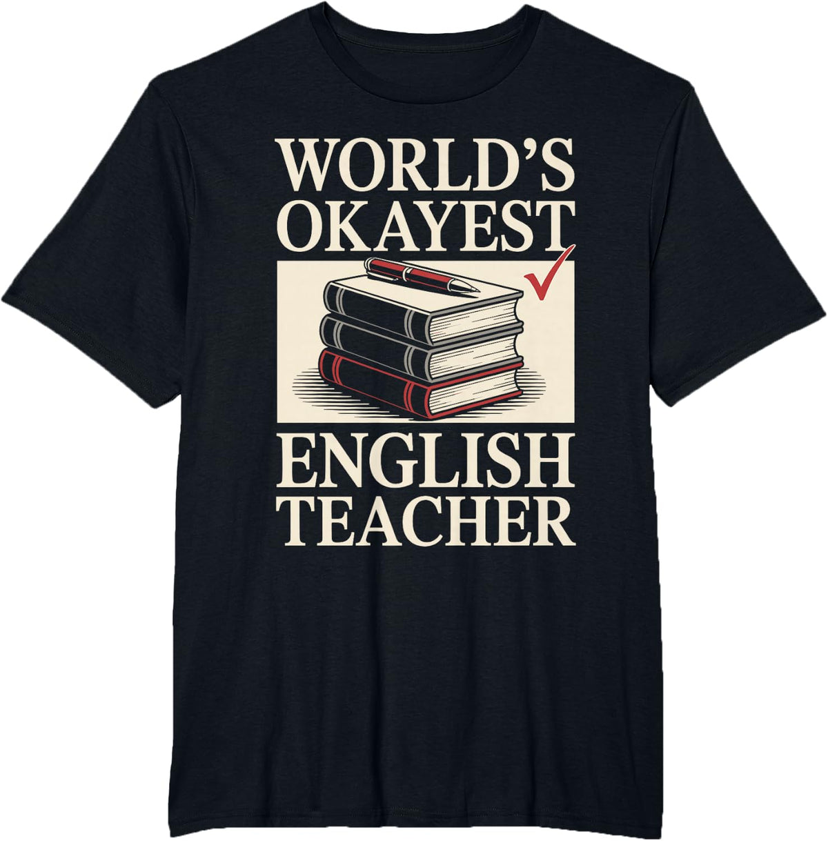 World's Okayest English Teacher Teaching T-Shirt - Black