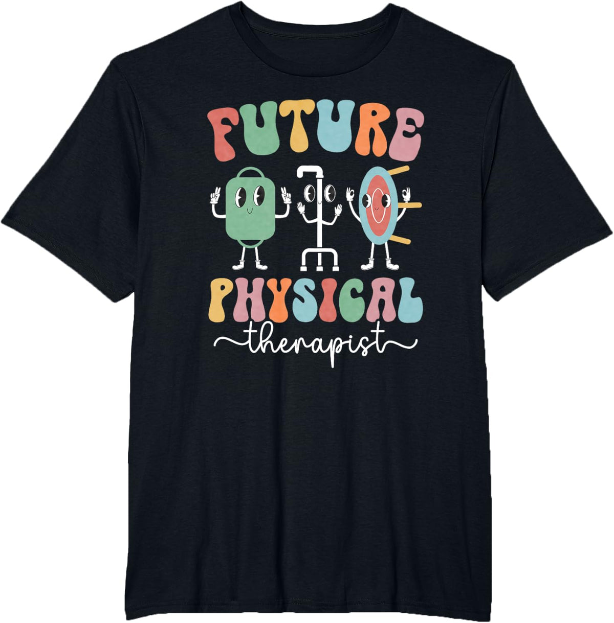 Groovy Future Physical Therapist Physical Therapy Student T-Shirt - Black