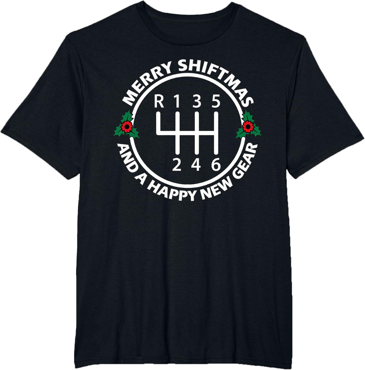 Merry Shiftmas and A Happy New Gear Manual Transmission T-Shirt - Black