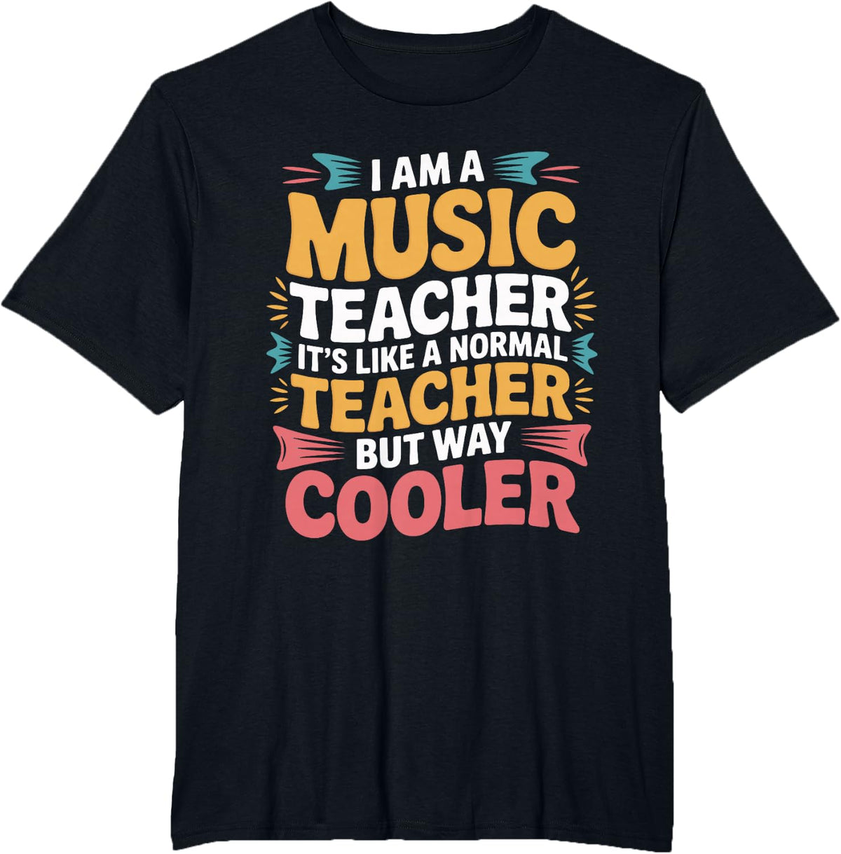 Music Teacher Way Cooler Than Normal Teacher T-Shirt - Black