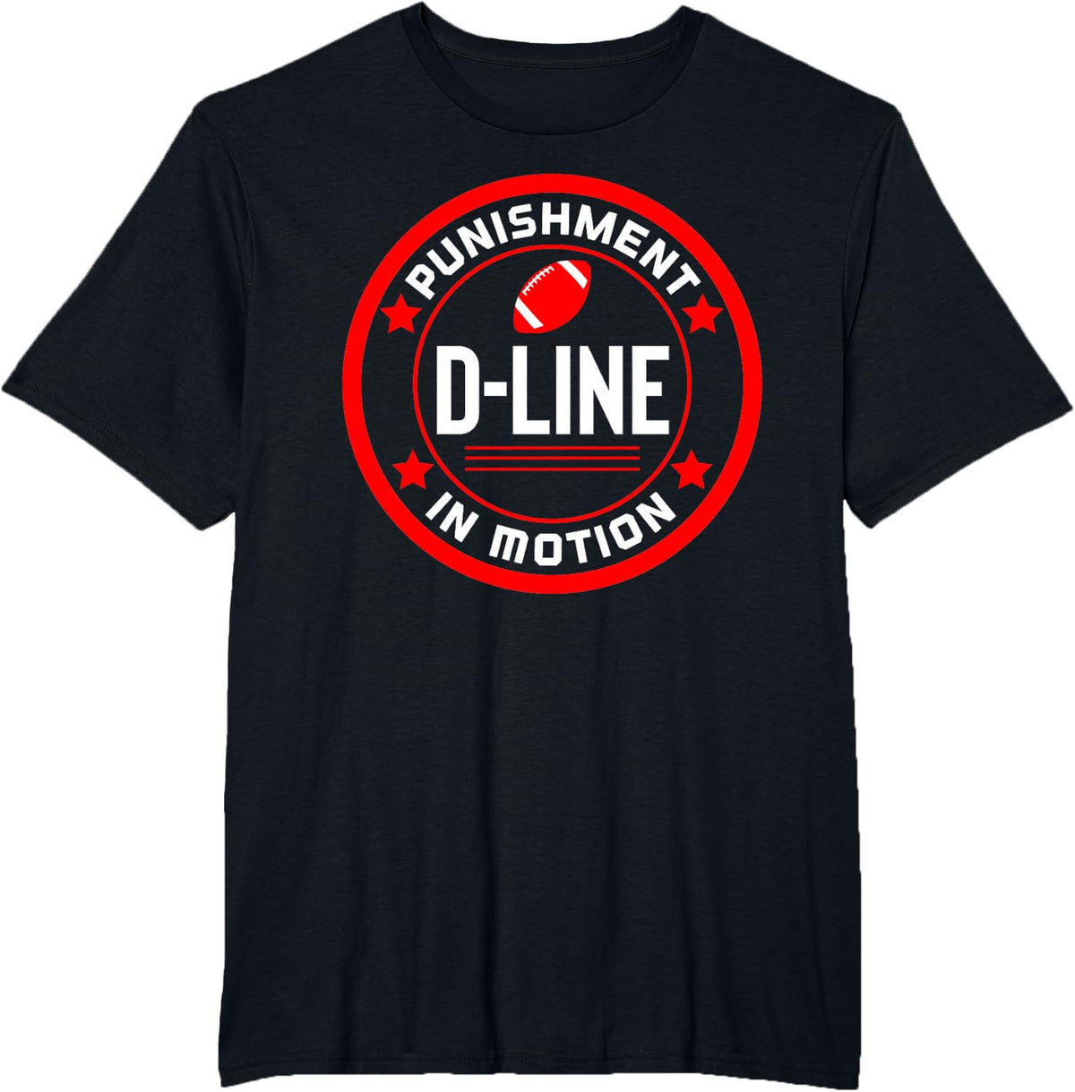 D-Line Punishment In Motion Football Defensive Lineman Tee T-Shirt for Players and Fans - Black