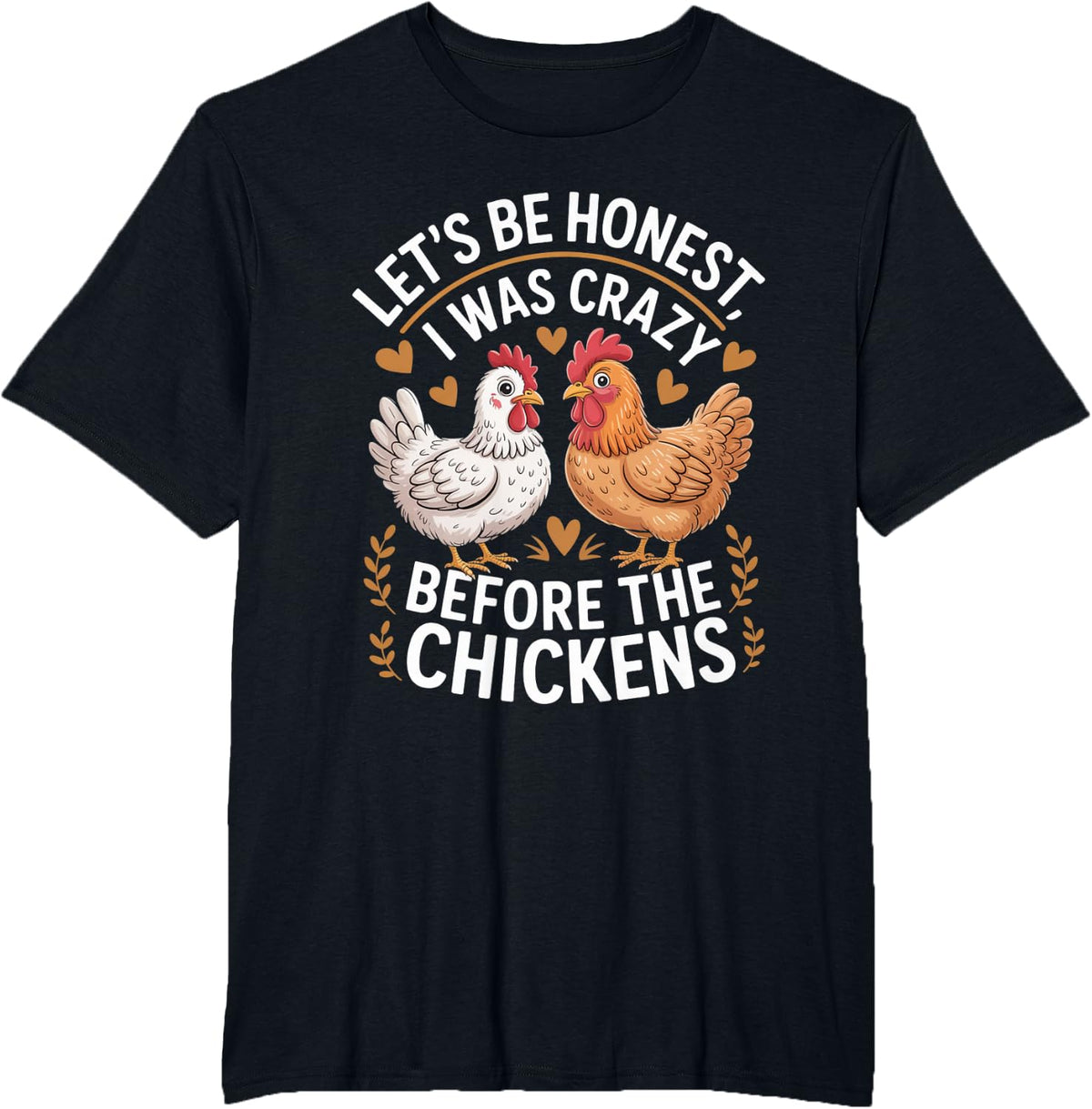 Funny Crazy Chicken Lady Joke Backyard Poultry Lover Humor T-Shirt - Black