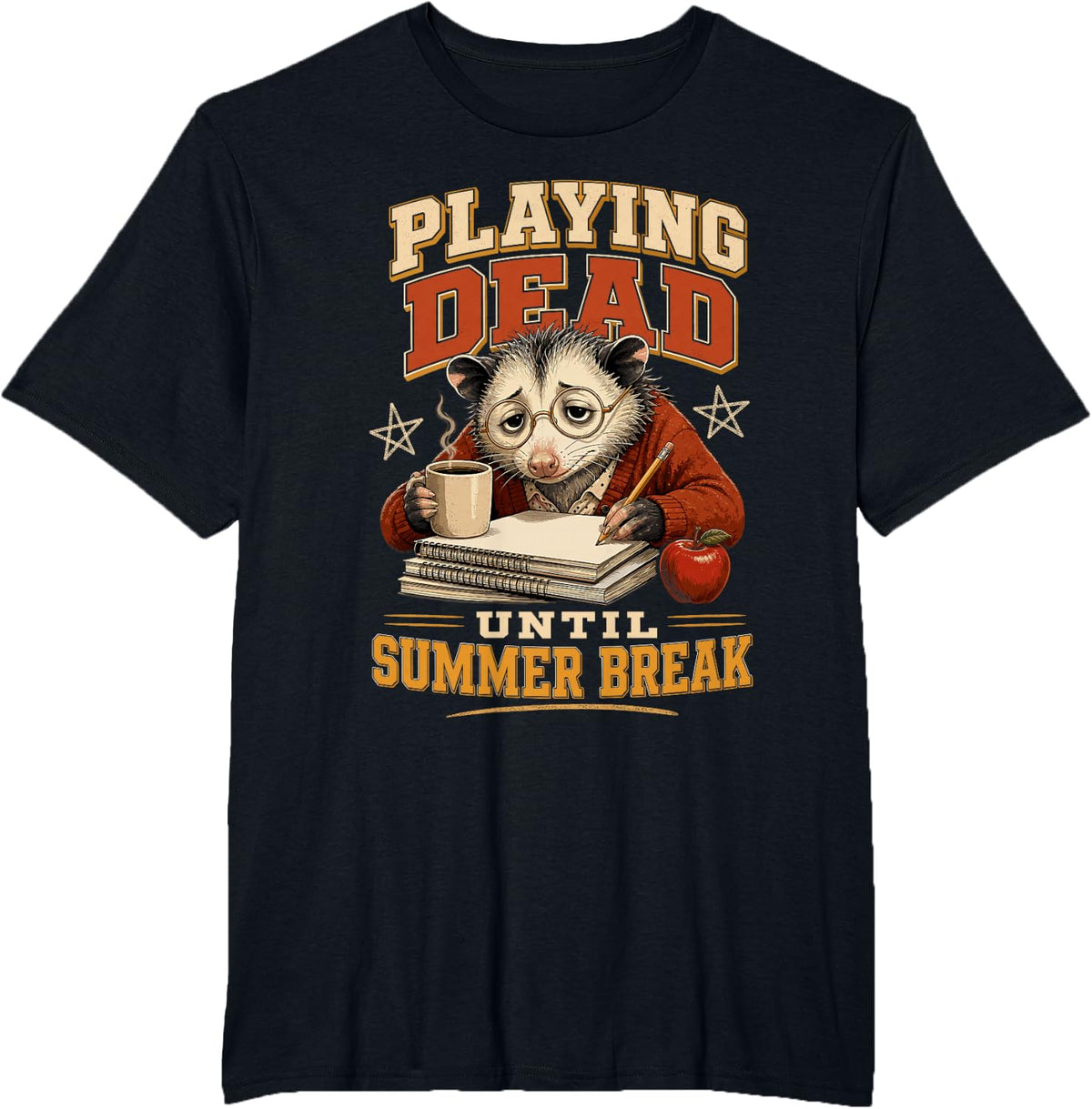 Educator Playing Dead Until Summer Break Teacher Possum T-Shirt - Black