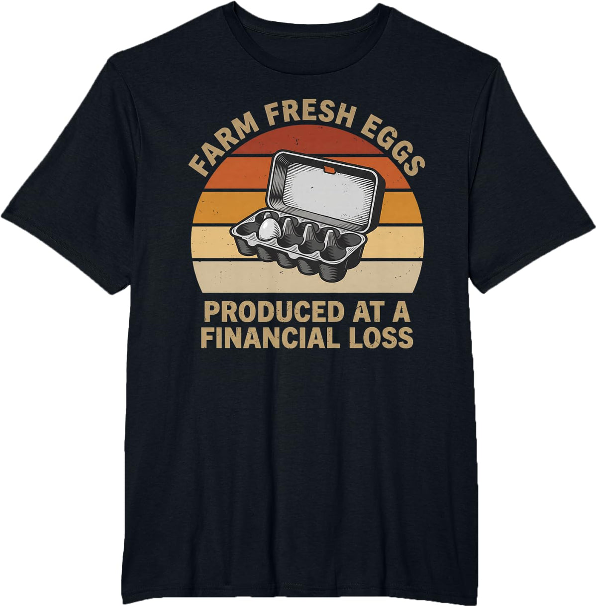 Farm Fresh Eggs Produced At A Financial Loss Backyard Farmer T-Shirt - Black