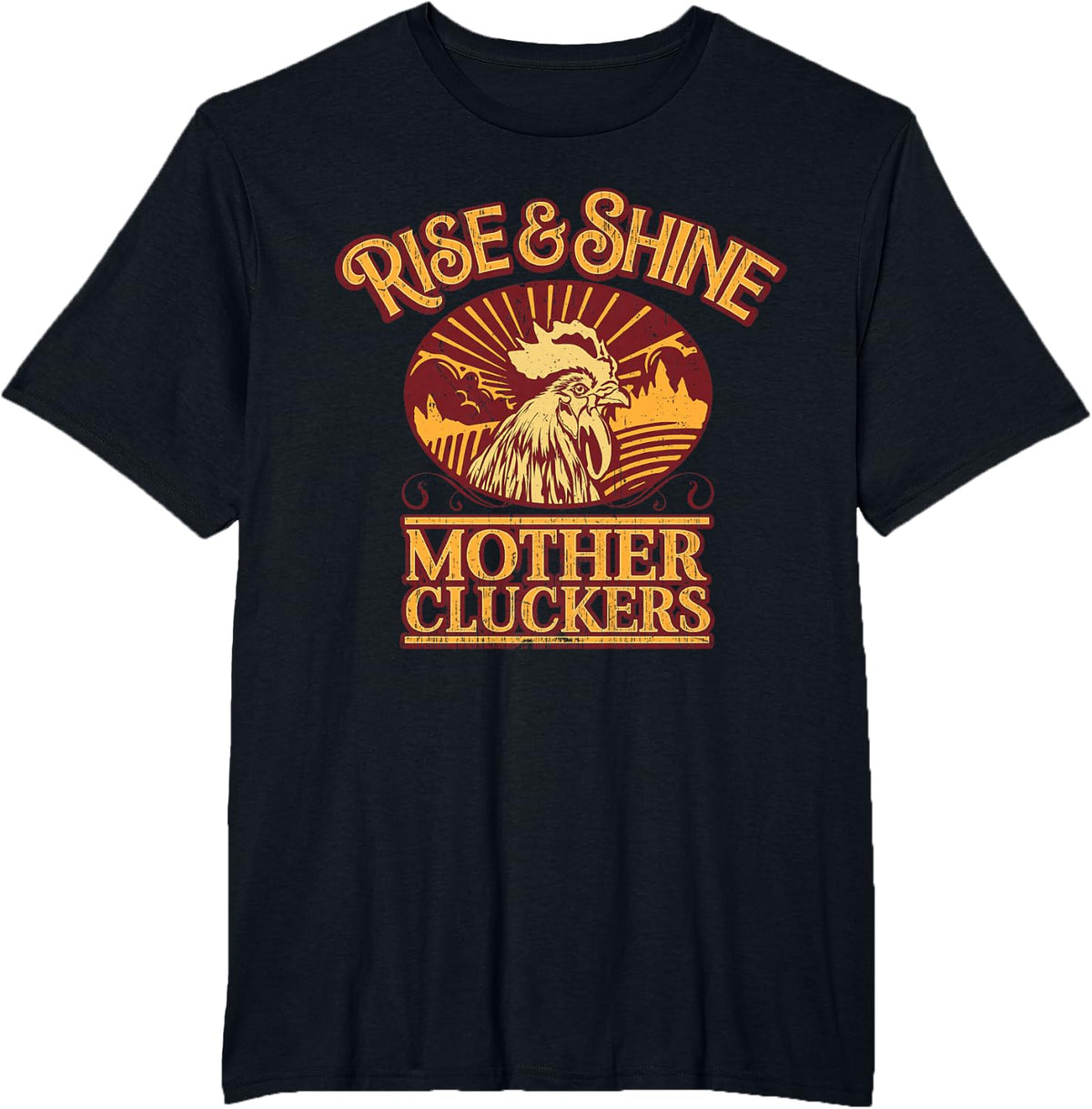 Rise and Shine Mother Cluckers Chicken Design. T-Shirt - Black