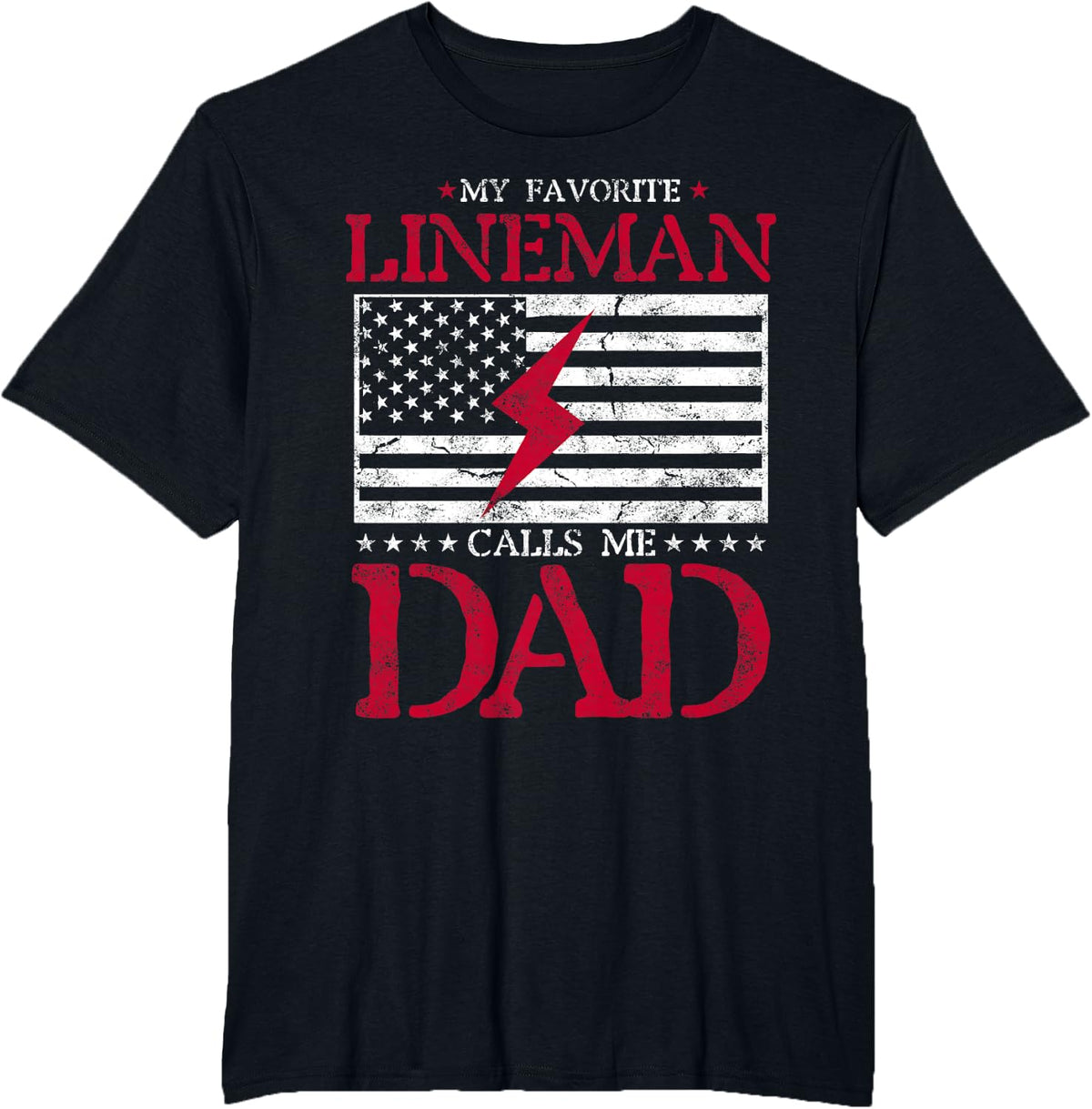 My Favorite Lineman Calls Me Dad T-Shirt USA Flag Tee for Men - Black