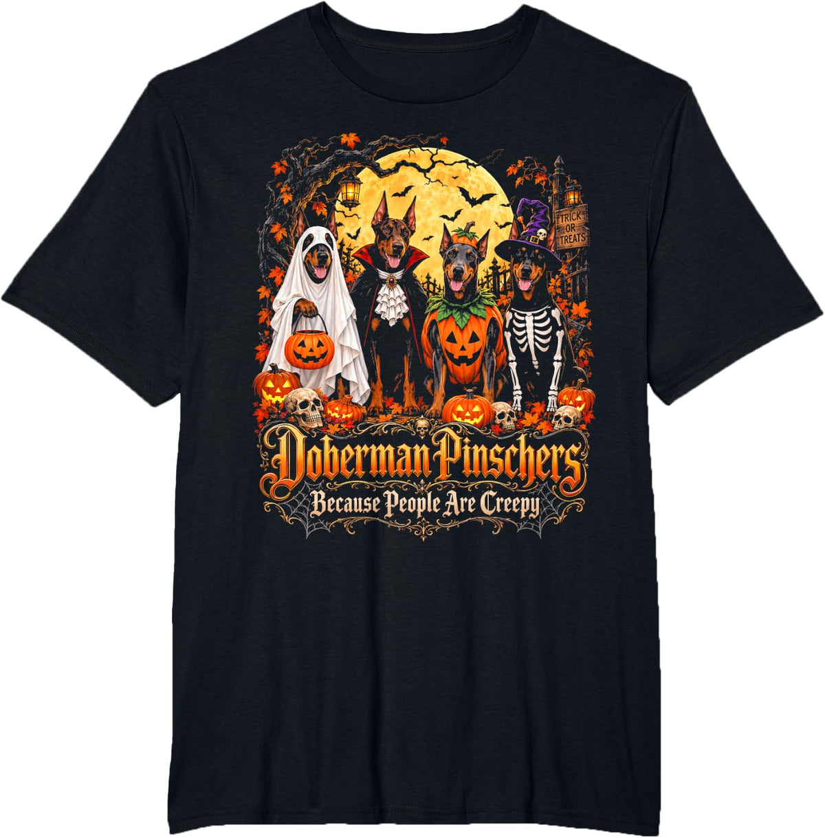 Doberman Pinschers Because People are Creepy Halloween Dog T-Shirt - Black