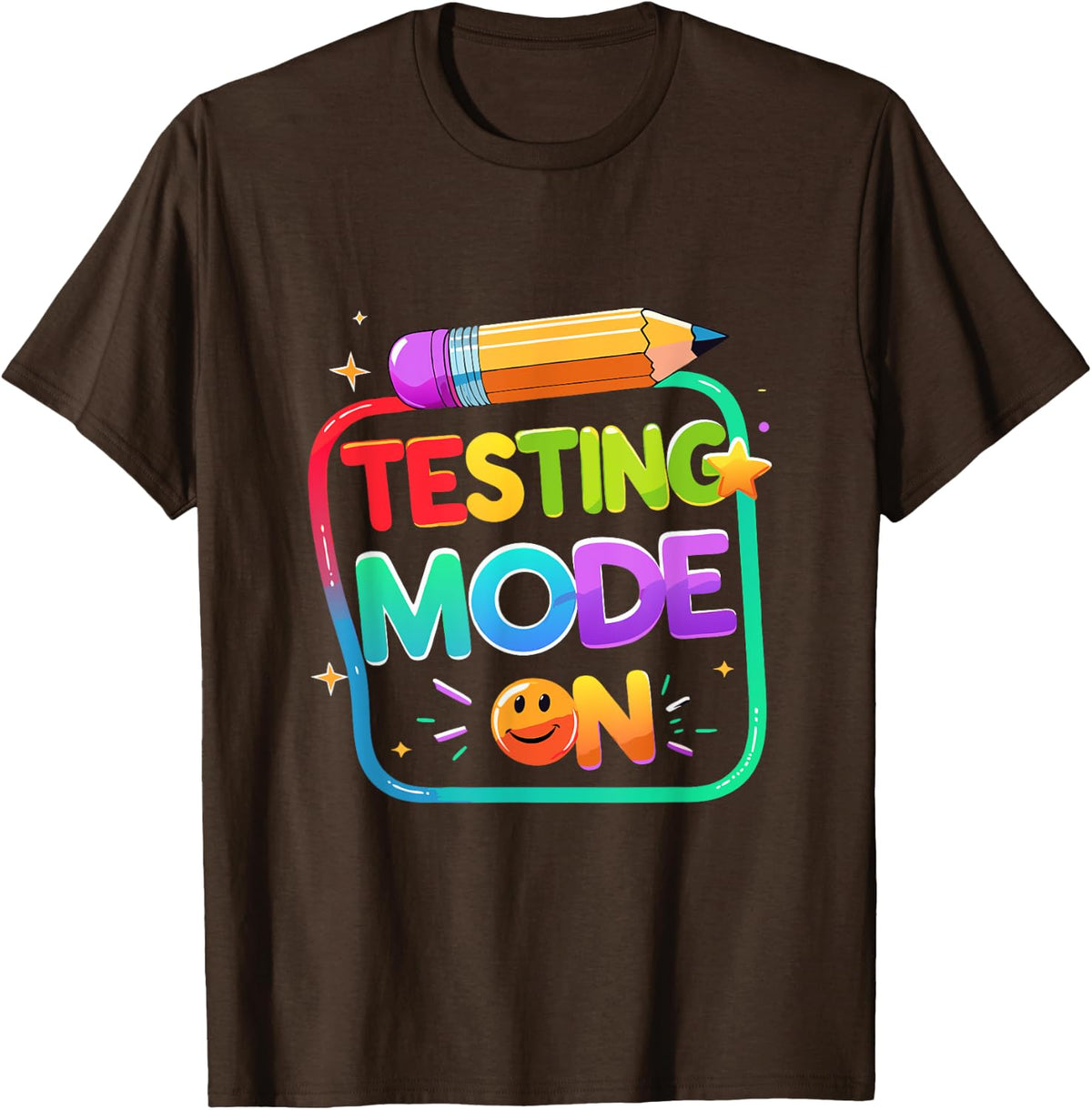 Funny Testing Mode On Teacher Wear For Exam Motivation T-Shirt - Brown